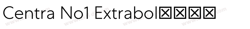 Centra No1 Extrabol字体转换